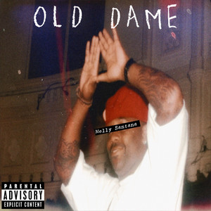 Old Dame by Melly Santana, Rah Tha Ruler