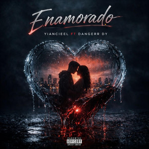 ENAMORADO by Dangerr DY, Yiancieel