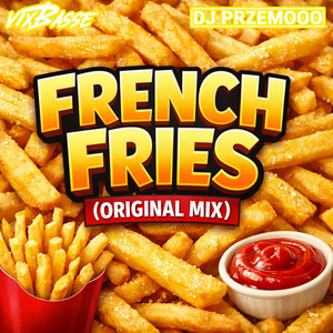 FRENCH FRIES (ORIGINAL MIX) - Single by Dj Przemooo | Spotify