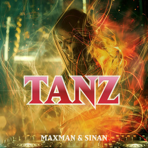 Maxman - Tanz (feat. Sinan)