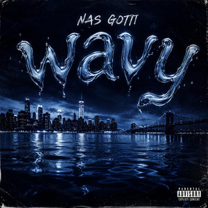 WAVY (MAX B) by Nas gotti