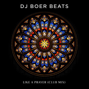 DJ BoerBeats - Like a Prayer
