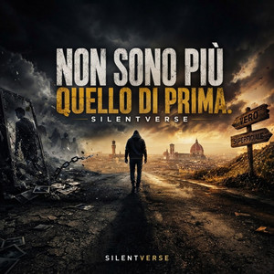 Non Sono Più Quello Di Prima by Silentverse