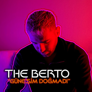 The Berto - Güneşim Doğmadı