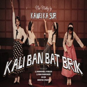 Kali ban bat brik Medley by jo thong, iwanri fairly jopsilin lashai