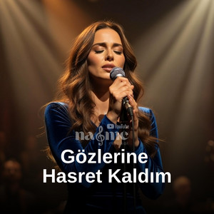 Gözlerine Hasret Kaldım by Nağme Müzikal