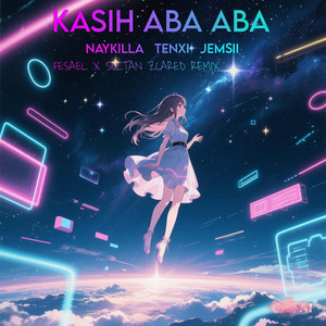 Fesael - Kasih Aba Aba (Fesael x Sultan Zcared Remix)