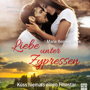 Liebe unter Zypressen (Küss niemals einen Filmstar)