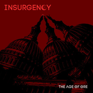 Insurgency by The Age of Ore
