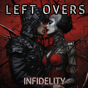 Infidelity by Left Overs