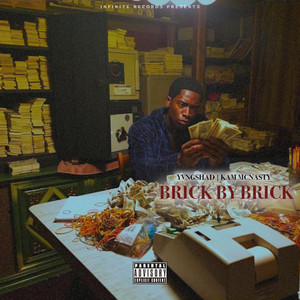 Kam McNasty & Yvngshad - Brick By Brick