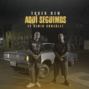 Aquí Seguimos by Turek Hem, Remik Gonzalez
