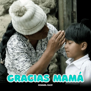 Rommel Racp - Gracias Mamá