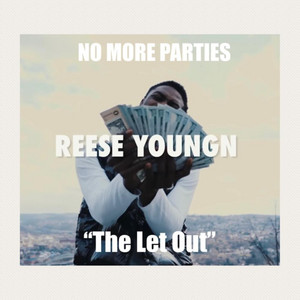 Reese Youngn - No More Parties