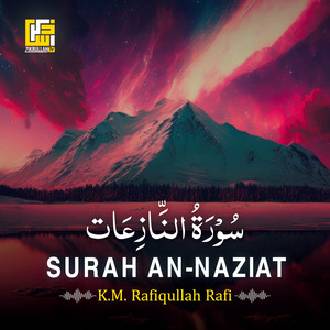 Surah An-Naziat by K. M. Rafiqullah Rafi