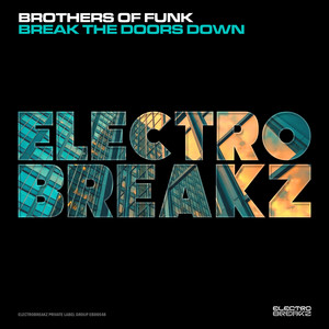Break The Doors Down by Brothers of Funk