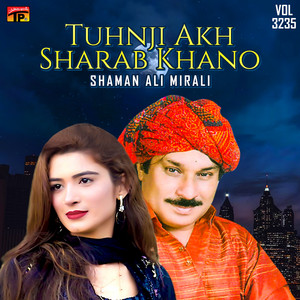 Shaman Ali Mirali - Tuhnji Akh Sharab Khano Aa