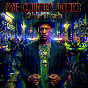 Me Quieren Joder by 2ble faced