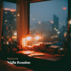 Night Routine by Nocturne