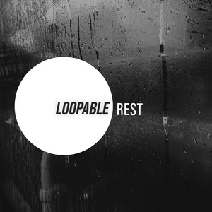Loopable Rest album