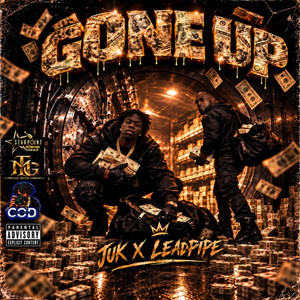 Gone Up by Juk, Leadpipe