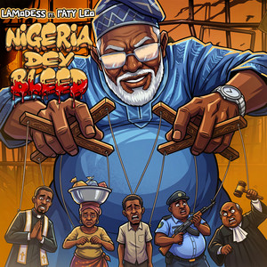 Nigeria Dey Bleed by LAMODESS, Paty Leo