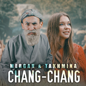 Mergan & Takhmina - Chang Chang