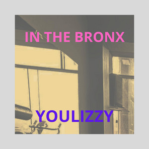 IN THE BRONX by YOULIZZYBEATS