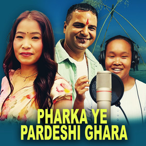Resham Sapkota, Devi Gharti & Mandira Thapa Magar - Pharka Ye Pardeshi Ghara