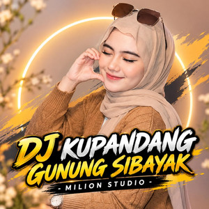 DJ KUPANDANG GUNUNG SIBAYAK by MILION STUDIO