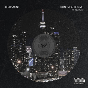 Don't Jealous Me by Charmaine, Froboii