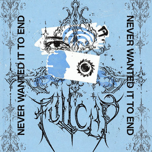 FULLCLIP - Never Wanted It To End