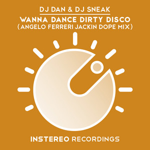 Wanna Dance Dirty Disco - Angelo Ferreri Jackin Dope Mix cover art