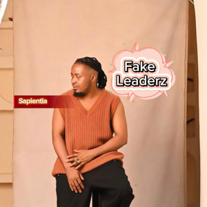 Fake Leaderz by Sapientia