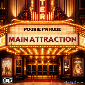Main Attraction by Pookie F'n Rude