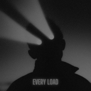 EVERY LOAD by LiterallyMe
