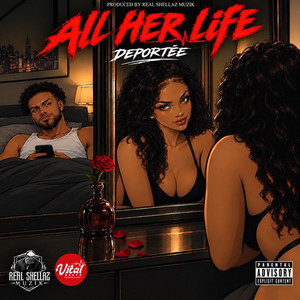 All Her Life by Deportee
