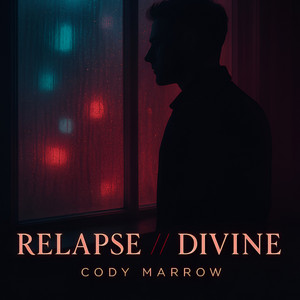Relapse // Divine by Cody Marrow