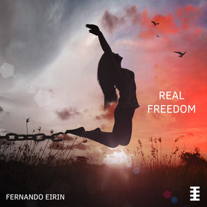Real Freedom - Original Mix by Fernando Eirin