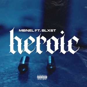 Heroic (feat. BLXST)