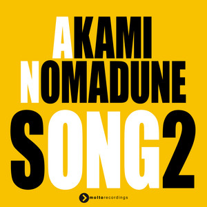 Song 2 by Akami, Nomadune