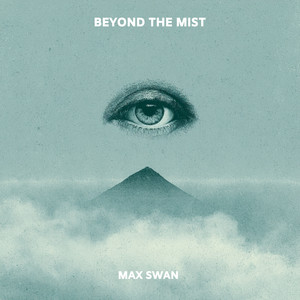 Beyond The Mist by Max Swan