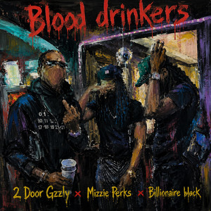 Blood Drinkers by Billionaire Black, Mizzie Perks, 2 Door Gzzly
