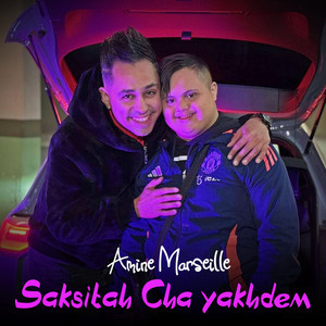 Amine Marseille - Saksitah Cha Yakhdem