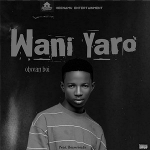Ohcean Boi - Wani Yaro