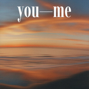 you—me by Lonely Parrots, Max Embers, Michael Martinez