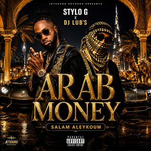Arab Money (Salam Aleykoum) by Dj Lub's, Stylo G