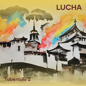 Tuberculo z - Lucha