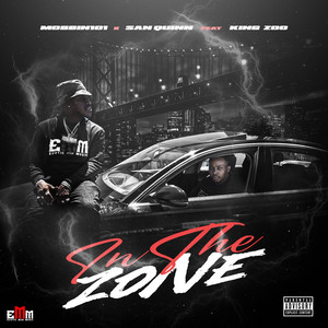In The Zone by Mobbin101, San Quinn, King Zoo