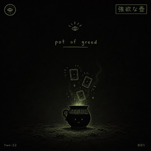 pot of greed by Two:22